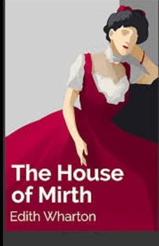 Paperback The House of Mirth Illustrated Book