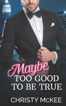 Paperback Maybe Too Good to Be True Book