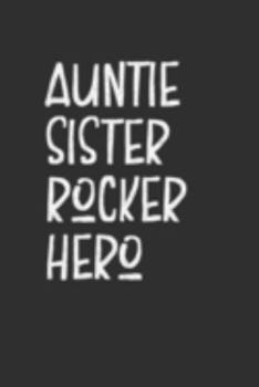 Paperback Aunt Sister Rocker Hero: Aunt Journal, Diary, Notebook or Gift for Auntie Book