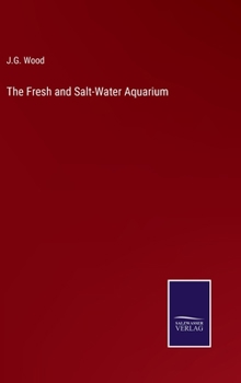 Hardcover The Fresh and Salt-Water Aquarium Book