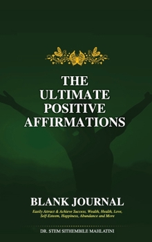 Hardcover The Ultimate Positive Affirmations - Blank Journal Book