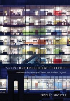 Paperback Partnership for Excellence: Medicine at the University of Toronto and Academic Hospitals Book