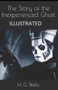 Paperback The Story of the Inexperienced Ghost Illustrated Book