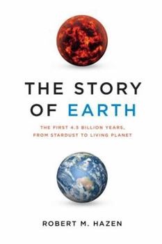 Hardcover The Story of Earth: The First 4.5 Billion Years, from Stardust to Living Planet Book