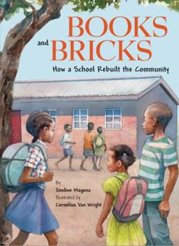 Paperback Books and Bricks: How a School Rebuilt the Community Book