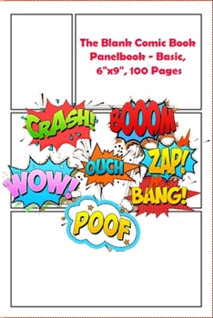 The Blank Comic Book Panelbook - Basic, 6"x9", 100 Pages: Designed for 6"x9" comics