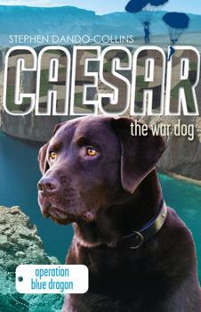 Paperback Caesar the War Dog: Operation Blue Dragon: Volume 2 Book