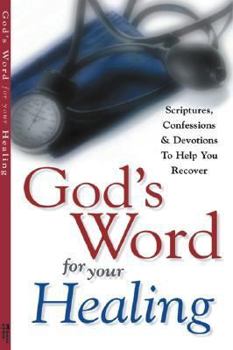 Paperback God's Word for Your Healing: Scriptures, Confessions & Devotions To Help You Recover Book