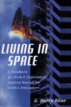 Paperback Living in Space: A Handbook for Work and Exploration Beyond the Earth's Atmosphere Book