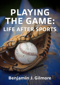 Paperback Playing the Game: Life After Sports Book