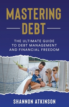 Paperback Mastering Debt: Negotiating Your Way to Financial Freedom Book