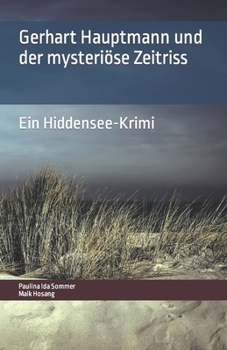 Paperback Gerhart Hauptmann und der mysteriöse Zeitriss: Ein Hiddensee-Krimi [German] Book