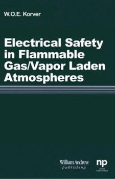 Hardcover Electrical Safety in Flammable Gas/Vapor Laden Atmospheres Book