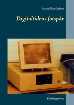 Paperback Digitaltidens fotspår: Den långa resan [Swedish] Book