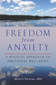 Paperback Freedom from Anxiety: A Holistic Approach to Emotional Well-Being Book