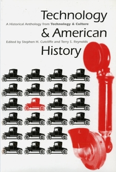 Hardcover Technology and American History: A Historical Anthology from Technology and Culture Book