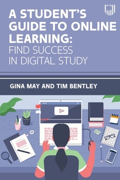 Paperback A Student's Guide to Online Learning: Find Success in Digital Study Book