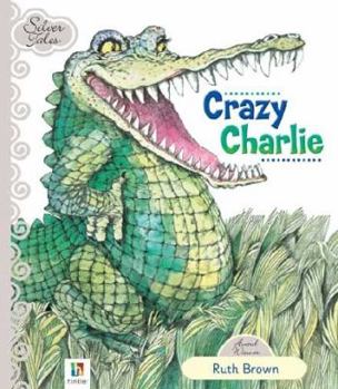 Hardcover Crazy Charlie (Silver Tales) Book