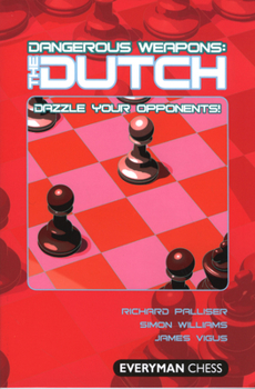 Paperback Dangerous Weapons: The Dutch: Dazzle Your Opponents! Book