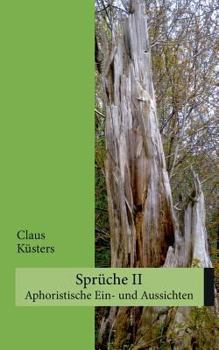 Paperback Sprüche II. Aphoristische Ein- und Aussichten [German] Book