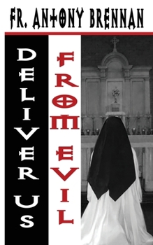Deliver Us From Evil (The Father and the Abbess)