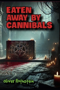 Paperback Eaten away by Cannibals Book