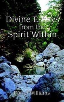 Paperback Divine Essays from the Spirit Within Book