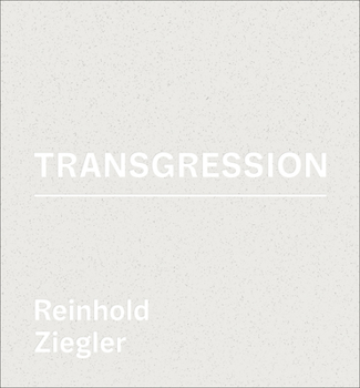 Hardcover Reinhold Ziegler: Transgression Book