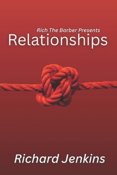 Paperback Rich The Barber Presents: Relationships Book