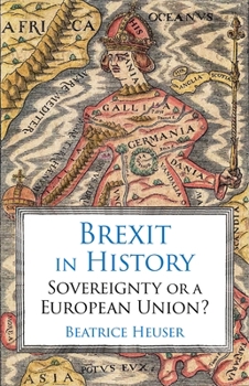 Hardcover Brexit in History: Sovereignty or a European Union? Book