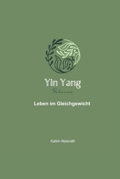 Paperback Yin Yang Balance: Leben im Gleichgewicht [German] Book