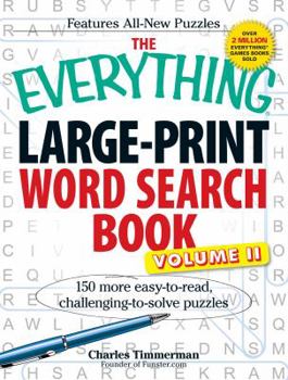Paperback The Everything Large-Print Word Search Book, Volume II: 150 More Easy to Read, Challenging to Solve Puzzles [Large Print] Book