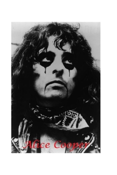 Paperback Alice Cooper: The Untold Story Book