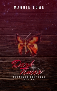 Dark Times: Rhythmic Emotions Book 2 (Rhythmic Emotions Series)