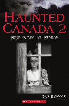 Paperback Haunted Canada 2: True Tales of Terror Book