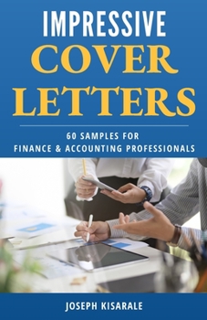 Paperback Impressive Cover Letters: 60 Samples for Finance and Accounting Professionals Book