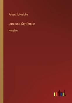 Paperback Jura und Genfersee: Novellen [German] Book
