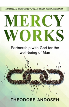 Paperback Mercy Works: Partnership with God for the well-being of Man Book