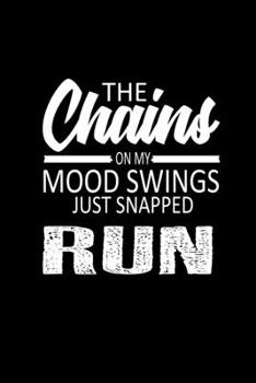 The Chains On My Mood Swings Just Snapped Run: Hangman Puzzles Mini Game Clever Kids 110 Lined Pages 6 X 9 In 15.24 X 22.86 Cm Single Player Funny Great Gift