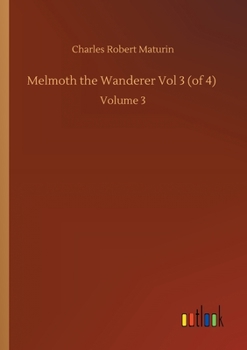 Paperback Melmoth the Wanderer Vol 3 (of 4): Volume 3 Book