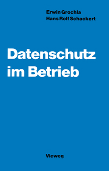 Paperback Datenschutz Im Betrieb: Organisation Und Wirtschaftlichkeitsaspekte [German] Book