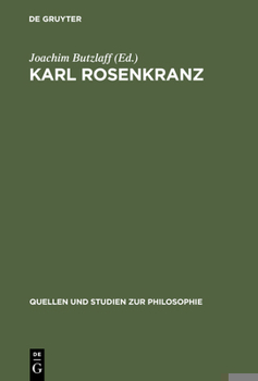 Karl Rosenkranz: Briefe 1827 Bis 1850 (Quellen Und Studien Zur Philosophie, Band 37)