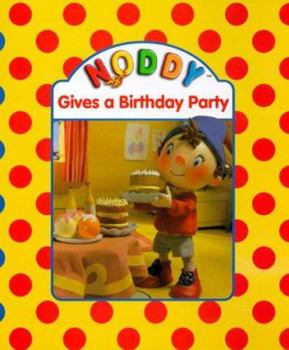 Paperback Noddy Gives a Birthday Party Book