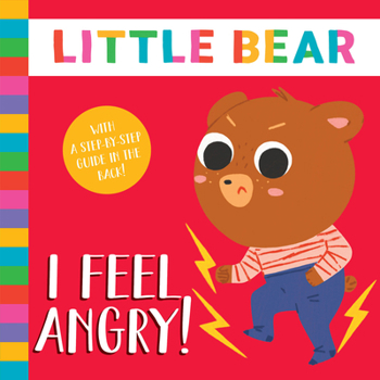 Board book I Feel Angry: With a Step-By-Step Guide in the Back! Book