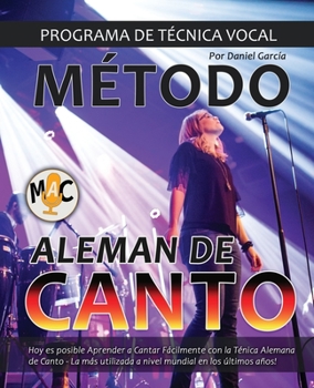 Paperback Método Alemán de Canto: Aprende a Cantar con la Técnica Alemana de Canto [Spanish] [Large Print] Book