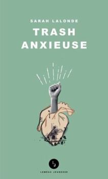 Paperback TRASH ANXIEUSE [French] Book