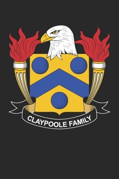Paperback Claypoole: Claypoole Coat of Arms and Family Crest Notebook Journal (6 x 9 - 100 pages) Book