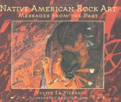 Hardcover Native American Rock Art: Messages from the Past Book