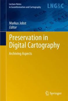 Hardcover Preservation in Digital Cartography: Archiving Aspects Book