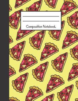 Paperback Composition Notebook: 120 Pages, Large Back to School Book Pizza Design (8.5 X 11) Book